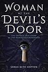 Woman at the Devil's Door by Sarah Beth Hopton Woman at the Devil's Door by Sarah Beth Hopton