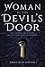 Woman at the Devil's Door: The Untold True Story of the Hampstead Murderess