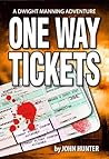 One Way Tickets, a Dwight Manning Adventure