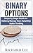 Binary Options: Steps by Steps Guide To Making Money From Volatility Index Trading