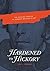 Hardened to Hickory: The Missing Chapter in Andrew Jackson's Life
