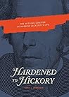 Hardened to Hicko...