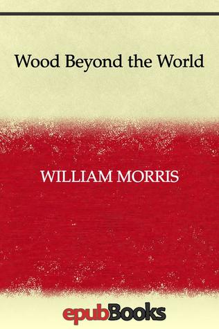 The Wood Beyond the World