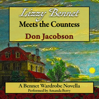 Lizzy Bennet Meets the Countess (Bennet Wardrobe Book 4)