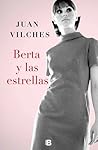 Berta y las estrellas by Juan Vilches