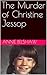 The Murder of Christine Jessop by Annie Belshaw