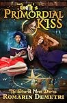 Death's Primordial Kiss by Romarin Demetri