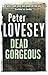 Dead Gorgeous by Peter Lovesey