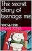 The secret diary of teenage me by Rhian Jones