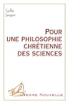 Pour une philosophie chrétienne des sciences