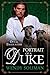 Portrait of a Duke (Ducal Encounters Series 1 Book 3)