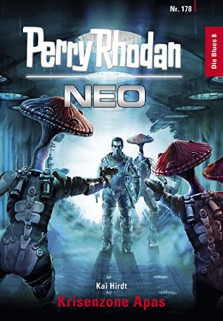 Perry Rhodan Neo 178: Krisenzone Apas: Staffel: Die Blues (German Edition)