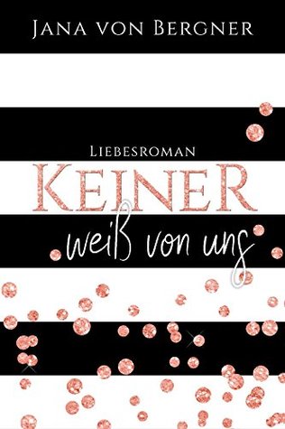 Keiner weiß von uns (German Edition)