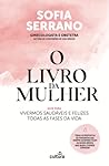 O Livro da Mulher by Sofia Serrano