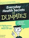 Everyday Health Secrets for Dummies