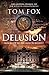 Delusion: A Tom Fox Enovella