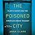 The Poisoned City: Flint's Water and the American Urban Tragedy