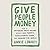 Give People Money: How a Universal Basic Income Would End Poverty, Revolutionize Work, and Remake the World