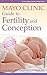 Mayo Clinic Guide to Fertility and Conception (Parenting Book 1)