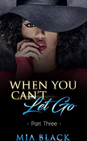 When You Can't Let Go 3 (Damaged Love Series)