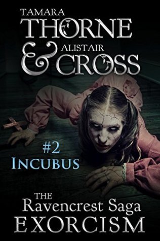 Incubus: The Ravencrest Saga: Exorcism Part 2 (Kindle Edition)