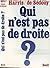 Qui n'est pas de droite? by Andre Harris