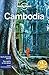 Lonely Planet Cambodia by Lonely Planet