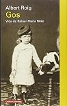 Gos. Vida de Rainer Maria Rilke