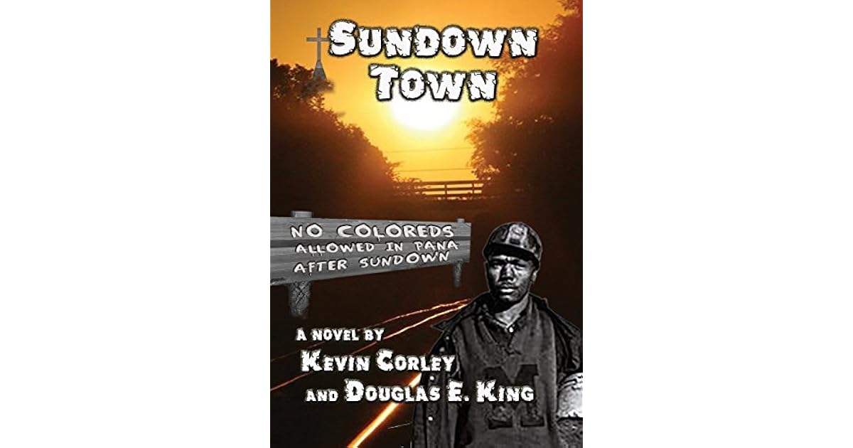 Sundown Town by Kevin Corley