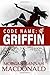 Code Name: Griffin (The Griffin Series)