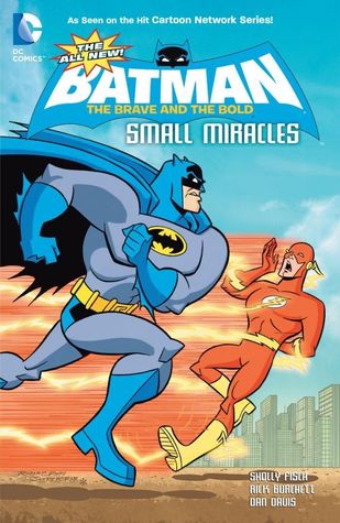 The All-New Batman: The Brave and the Bold: Small Miracles (Paperback)