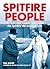 Spitfire People: The men an...