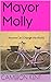 Mayor Molly: ANYONE CAN CHANGE THE WORLD