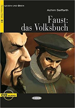 Faust: das Volksbuch: Deutsche Lektüre für das GER-Niveau B1