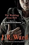 The Rehearsal Dinner by J.R. Ward