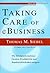Taking Care of eBusiness. by Thomas M. Siebel