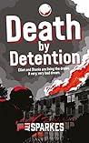 Death by Detention