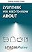 EVERYTHING YOU NEED TO KNOW ABOUT AMAZON PRIME: Tips and Tricks To Get The Most Out Of Your Amazon Prime Membership And Feel Free Using It (2019 Edition)