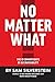 No Matter What: The 10 Comm...