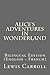 Alice's Adventures in Wonderland: Bilingual Edition (English - French)