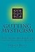 Gutting Mysticism: Explaini...