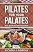 Pilates for Your Palates: Y...