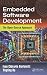 Embedded Software Development: The Open-Source Approach (Embedded Systems)