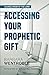 Accessing Your Prophetic Gi...