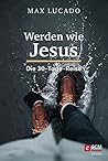 Werden wie Jesus:...