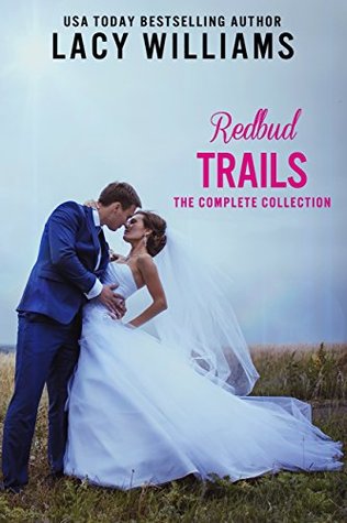 Redbud Trails Complete Collection: Eight Contemporary Romances (Lacy Williams Boxed Sets Book 2)