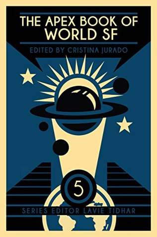The Apex Book of World SF 5 (Apex World of Speculative Fiction)