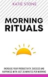 Morning Rituals: ...