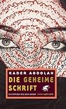 Die Geheime Schrift. Die Notizen des Agha Akbar