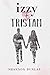 Izzy + Tristan